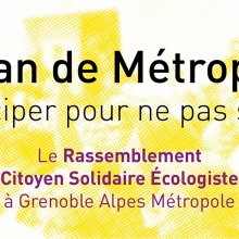 Un an de Métropole : « Anticiper pour ne pas subir » - Le Rassemblement Citoyen Solidaire Écologiste à Grenoble-Alpes Métropole